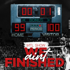 收聽International Show的We Ain't Finished歌詞歌曲