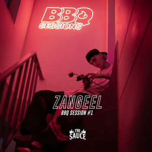 Dengarkan ZANGEEL BBQ SESSION #1 (Explicit) lagu dari The Sauce dengan lirik