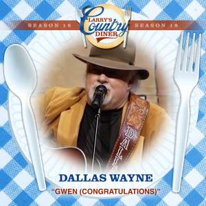 อัลบัม Gwen (Larry's Country Diner Season 18) ศิลปิน Dallas Wayne
