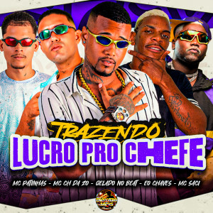 Listen to Trazendo Lucro pro Chefe (Explicit) song with lyrics from Gelado No Beat