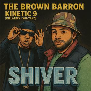 The Brown Barron的專輯Shiver (feat. Kinetic 9) [Radio Edit]