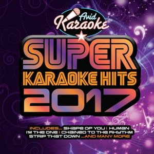 Album Super Karaoke Hits 2017 from AVID Karaoke