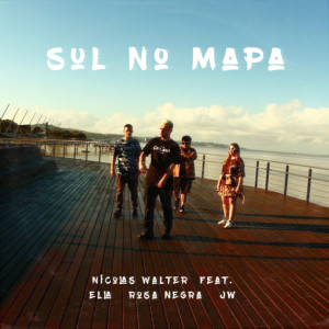 收聽Nícolas Walter的Sul no Mapa歌詞歌曲