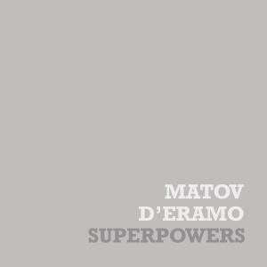 ดาวน์โหลดและฟังเพลง Superpowers (feat. Luisa Corral) พร้อมเนื้อเพลงจาก Matov
