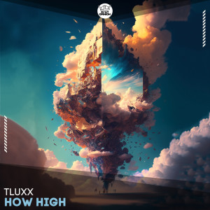 Album How High oleh TLUXX