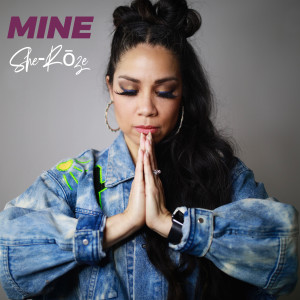 Album Mine from She-Rōze