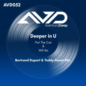 收听Pat The Cat的Deeper in U (Bertrand Dupart & Teddy Danet Radio Edit)歌词歌曲