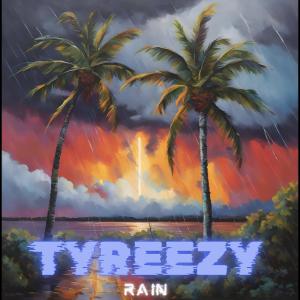 ดาวน์โหลดและฟังเพลง Rain (Explicit) พร้อมเนื้อเพลงจาก Tyreezy