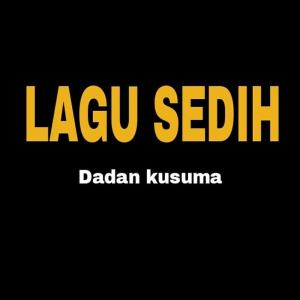 Listen to Lagu Sedih song with lyrics from Dadan kusuma