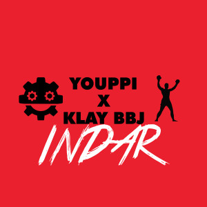 Listen to INDAR song with lyrics from YOUPPI