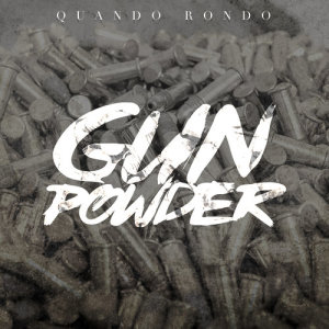 ดาวน์โหลดและฟังเพลง Gun Powder (Explicit) พร้อมเนื้อเพลงจาก Quando Rondo
