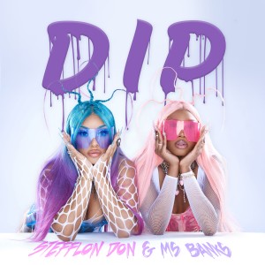 ดาวน์โหลดและฟังเพลง Dip (Explicit) พร้อมเนื้อเพลงจาก Stefflon Don