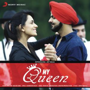 收聽Jeet Walia的My Queen歌詞歌曲