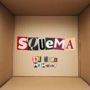 ดาวน์โหลดและฟังเพลง SQUEMA (Explicit) พร้อมเนื้อเพลงจาก DJ Duuh
