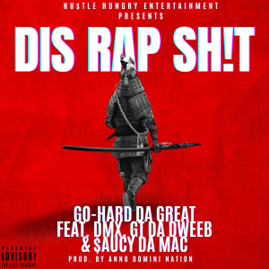 Listen to Dis Rap **** (Explicit) song with lyrics from Go-Hard Da Great