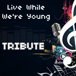 收聽Tribute Team的Live While We're Young (Tribute to One Direction)歌詞歌曲