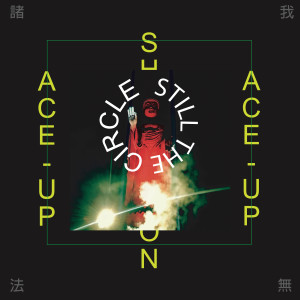 Album Still the Circle oleh Ace-UP