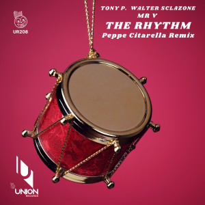 Listen to The Rhythm (Peppe Citarella Remix) song with lyrics from Tony P.