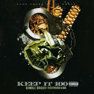 Dengarkan Keep It 100 (Explicit) lagu dari Bumble Brickx dengan lirik