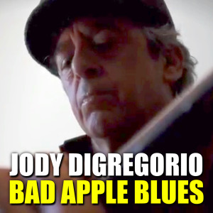 ดาวน์โหลดและฟังเพลง Bad Apple Blues พร้อมเนื้อเพลงจาก Jody DiGregorio