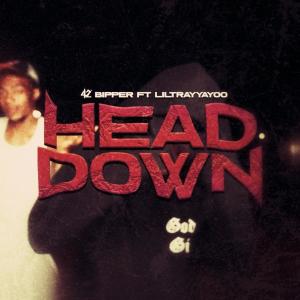 4200的專輯Head Down (feat. 42Bipper & Liltrayyayoo)