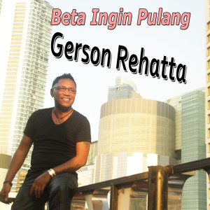 Listen to Beta Ingin Pulang song with lyrics from Gerson Rehatta
