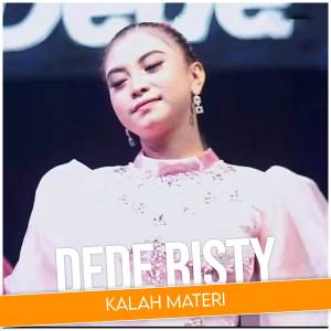收聽Dede Risty的KALAH MATERI歌詞歌曲