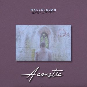 ดาวน์โหลดและฟังเพลง Hallelujah (Acoustic) พร้อมเนื้อเพลงจาก Will Brown