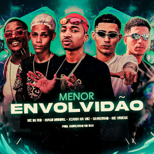 อัลบัม Menor Envolvidão (Explicit) ศิลปิน Xcama na Voz