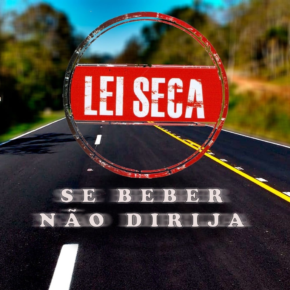 Se Beber Não Dirija (Lei Seca) (Explicit)