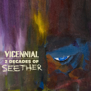 Vicennial: 2 Decades of Seether (Explicit)