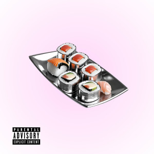 ดาวน์โหลดและฟังเพลง Sushi (Explicit) พร้อมเนื้อเพลงจาก Sexski