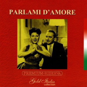 Album Parlami d'amore (Gold Italia Collection Premium-Riserva) from Artisti Vari