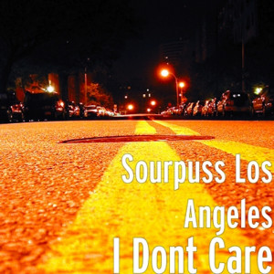 收聽Sourpuss Los Angeles的I Don't Care歌詞歌曲
