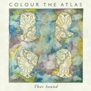 Colour The Atlas的專輯That Sound