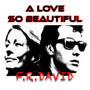 Album A Love So Beautiful from F.R. David