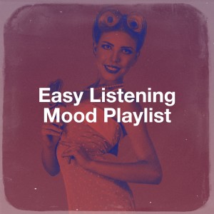 อัลบัม Easy Listening Mood Playlist ศิลปิน Various Artists