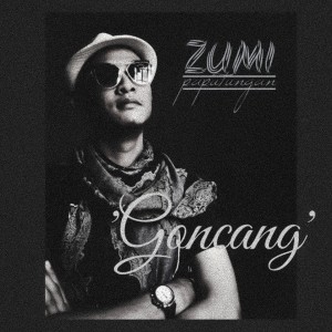ดาวน์โหลดและฟังเพลง Goncang พร้อมเนื้อเพลงจาก Zumi Paputungan