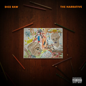 อัลบัม The Narrative (Explicit) ศิลปิน Dice Raw