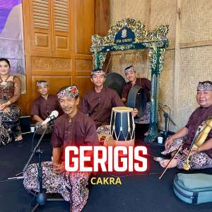 Listen to Gerigis song with lyrics from Cakra