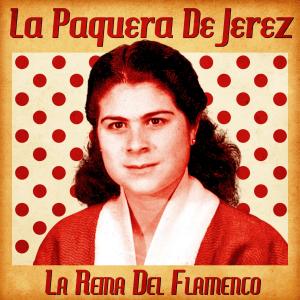 La Paquera De Jerez的專輯La Reina Del Flamenco (Remastered)
