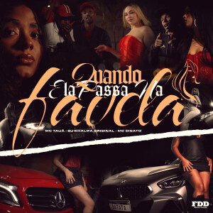 收聽Mc Taua的Quando Ela Passa na Favela (Explicit)歌詞歌曲