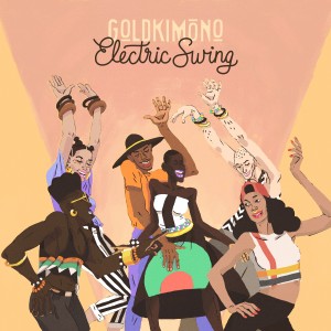 Goldkimono的专辑Electric Swing