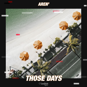 收聽Aren'的Those Days (Extended Mix)歌詞歌曲