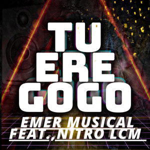 Listen to Tu Ere Gogo (Radio) song with lyrics from Emer Musical