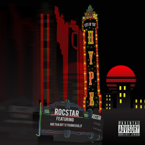 Rocstar的專輯City of the Hype (feat. Nio tha Gift & Young Gully) (Explicit)