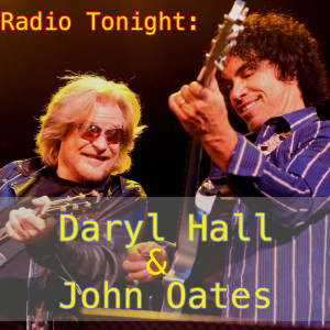 Album Radio Tonight: Daryl Hall & John Oates (Live) from John Oates