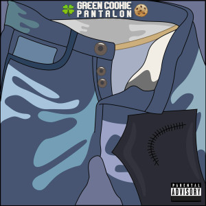 Pantalón (Explicit) dari Green Cookie