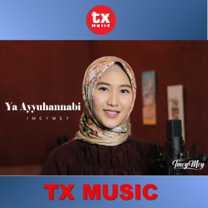 收听iMeyMey的Ya Ayyuhannabi歌词歌曲