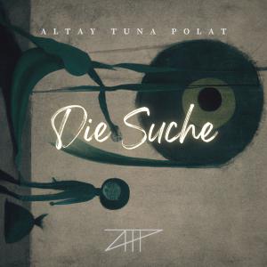 Listen to Die Suche song with lyrics from Altay Tuna POLAT